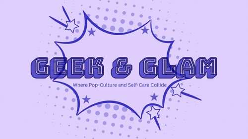 Geek & Glam